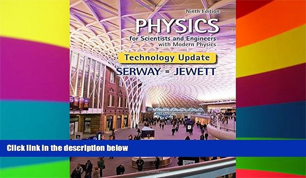 Big Deals Physics for Scientists and Engineers with Modern Physics, Technology Update Best
