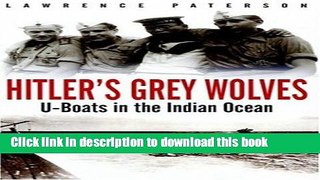 [PDF] Hitler s Grey Wolves: U-Boats in the Indian Ocean Popular Online