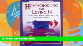 Big Deals  Homeschooling and Loving It!  Free Full Read Best Seller