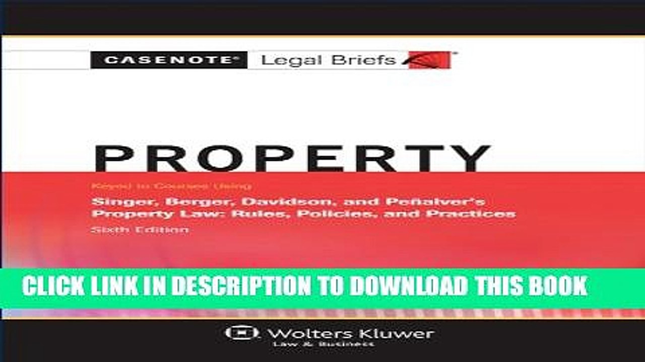 [PDF] Casenotes Legal Briefs: Property, Keyed to Singer, Berger, Davidson, and Penalver [Full Ebook]