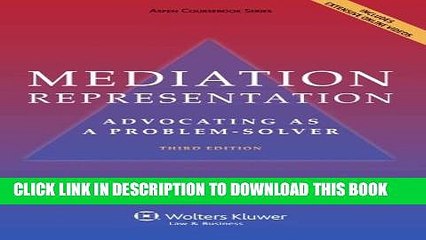 [PDF] Mediation Representation: Advocating as Problem Solver, Third Edition (Aspen Coursebook)