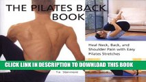 [PDF] The Pilates Back Book: Heal Neck, Back, and Shoulder Pain with Easy Pilates Stretches