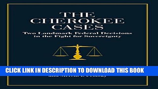 [PDF] The Cherokee Cases: Two Landmark Federal Decisions in the Fight for Sovereignty [Full Ebook]