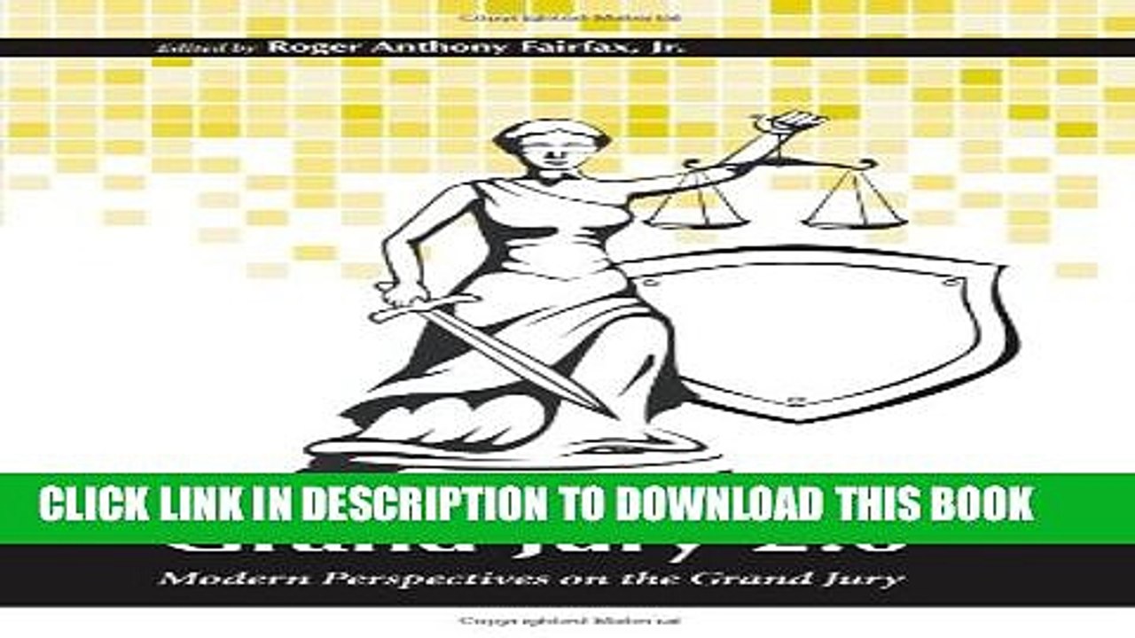 [PDF] Grand Jury 2.0: Modern Perspectives on the Grand Jury [Online Books]
