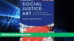 Big Deals  Social Justice Art: A Framework for Activist Art Pedagogy  Best Seller Books Best Seller