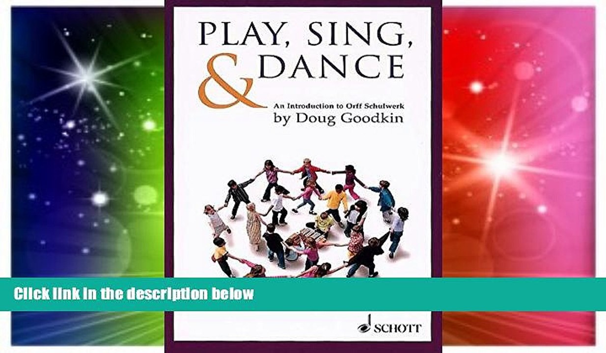 Big Deals  Play, Sing   Dance: An Introduction to Orff Schulwerk  Best Seller Books Most Wanted