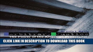 [PDF] Arbitrary Justice: The Power of the American Prosecutor Full Online