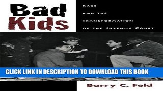 [PDF] Bad Kids: Race and the Transformation of the Juvenile Court (Studies in Crime and Public