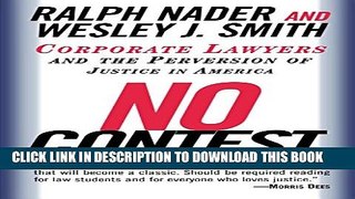 [PDF] No Contest: Corporate Lawyers and the Perversion of Justice in America [Online Books]