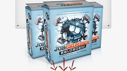 Job Crusher!
