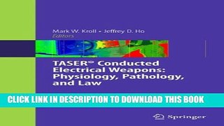 [PDF] TASERÂ® Conducted Electrical Weapons: Physiology, Pathology, and Law Full Online