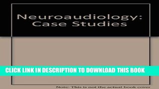 [PDF] Neuroaudiology: Case Studies Popular Online