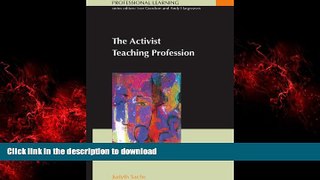 READ ONLINE The Activist Teaching Profession READ NOW PDF ONLINE