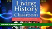 Big Deals  Living History in the Classroom: Integrative Arts Activities for Making Social Studies