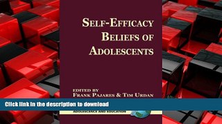 DOWNLOAD Self-Efficacy Beliefs of Adolescents (Adolescence and Education) READ PDF BOOKS ONLINE