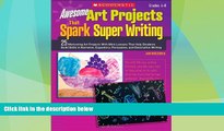 Big Deals  Awesome Art Projects That Spark Super Writing: 25 Motivating Art Projects With