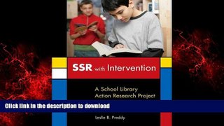 EBOOK ONLINE SSR with Intervention: A School Library Action Research Project FREE BOOK ONLINE
