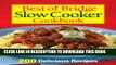 [PDF] Best of Bridge Slow Cooker Cookbook: 200 Delicious Recipes (The Best of Bridge) Full Online