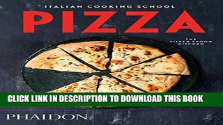 [PDF] Italian Cooking School: Pizza (Italian Cooking School: Silver Spoon Cookbooks) Popular Online