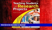 READ THE NEW BOOK Teaching Students to Conduct Short Research Projects: Mini-Lessons to Help