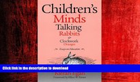 FAVORIT BOOK Children s Minds, Talking Rabbits, and Clockwork Oranges (Critical Issues in