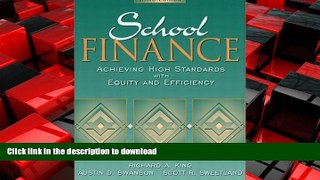 READ THE NEW BOOK School Finance: Achieving High Standards with Equity and Efficiency (3rd