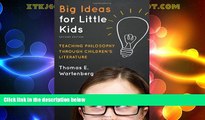 Must Have PDF  Big Ideas for Little Kids: Teaching Philosophy through Children s Literature  Best