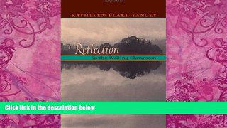 Big Deals  Reflection In The Writing Classroom  Best Seller Books Most Wanted