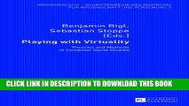 [PDF] Playing with Virtuality: Theories and Methods of Computer Game Studies Popular Online