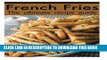 [PDF] French Fries :The Ultimate Recipe Guide - Over 30 Delicious   Best Selling Recipes Full