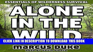 [PDF] Alone in the Wild: The Essentials of Wilderness Survival Popular Online