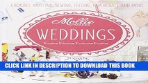 [PDF] Mollie Makes: Weddings: Crochet, knitting, sewing, felting, papercraft and more Full Online
