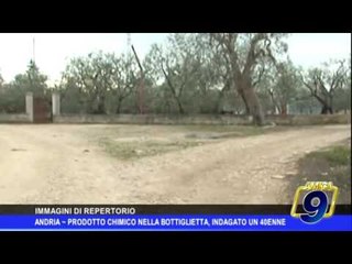 Andria  | Prodotto chimico in bottiglietta, indagato un 40enne