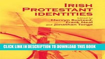 [PDF] Irish Protestant Identities Popular Online