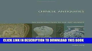 [PDF] Chinese Antiquities: An Introduction to the Art Market Full Colection