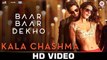 Kala Chashma VIDEO Song - Baar Baar Dekho - Sidharth Malhotra  Katrina Kaif - Badshah Neha Kakkar Indeep Bakshi