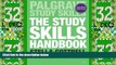 Big Deals  The Study Skills Handbook (Palgrave Study Skills)  Best Seller Books Most Wanted