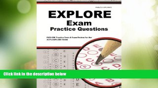 Big Deals  EXPLORE Exam Practice Questions: EXPLORE Practice Tests   Review for the ACT s EXPLORE