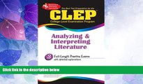 Big Deals  CLEP Analyzing   Interpreting Literature (REA) - The Best Test Prep for the CLEP (Test