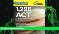 Big Deals  1,296 ACT Practice Questions, 3rd Edition (College Test Preparation)  Free Full Read