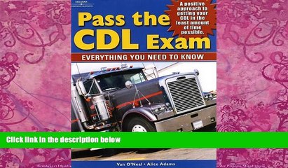 Big Deals  Pass the CDL Exam: Everything You Need to Know  Free Full Read Best Seller