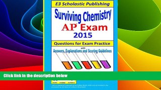 Must Have PDF  Surviving Chemistry AP Exam - 2015: Questions for Exam Practice.  Best Seller Books