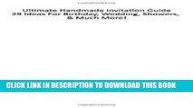 [PDF] Ultimate Handmade Invitation Guide: 29 Ideas for Birthday, Wedding, Showers,   Much More!