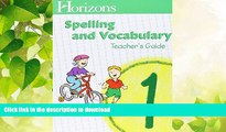 PDF ONLINE Horizons Spelling   Vocabulary, Grade 1: Student Workbook, Spelling Dictionary, and