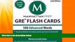 Big Deals  500 Advanced Words: GRE Vocabulary Flash Cards (Manhattan Prep GRE Strategy Guides)