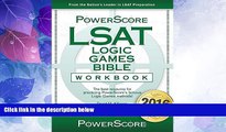 Big Deals  The PowerScore LSAT Logic Games Bible Workbook  Free Full Read Best Seller