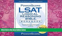 Big Deals  The PowerScore LSAT Logical Reasoning Bible Workbook (Powerscore Test Preparation)