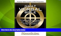 Big Deals  The PowerScore GMAT Verbal Bible: A Comprehensive System for Attacking GMAT Verbal