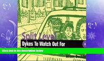 complete  Split-Level Dykes to Watch Out for: Cartoons