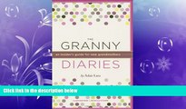 complete  The Granny Diaries: An Insider s Guide for New Grandmothers